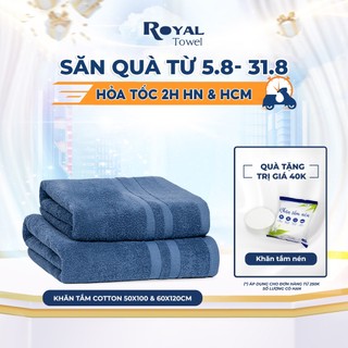 Khăn tắm 50x100cm, 60x120cm ROYAL TOWEL 100% cotton cao cấp dày thấm hút, không đổ lông, không ra màu dùng cho gia đình