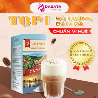  Cà phê Muối Hòa Tan C&Sea Cafe Chuẩn Vị Huế Coffee Gói Tiện Lợi Thơm Ngon Giá Rẻ Chuẩn Gu Việt Le Plateau DASATA 