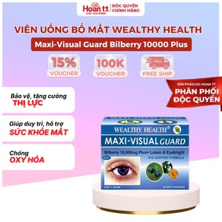 Viên Uống Bổ Mắt Wealthy Health Maxi-Visual Guard Bilberry 10000 Plus - Viên Hỗ Trợ Thị Lực Giúp Giảm Mỏi Mắt Khô Mắt