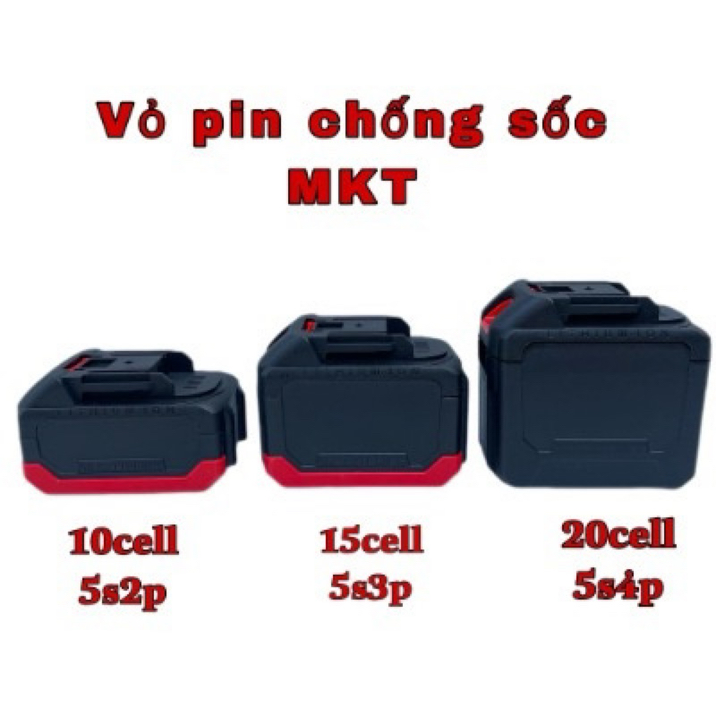 Vỏ Pin Makita 5s1p 5s2p 5s3p 5s4p Chống Sốc có báo pin