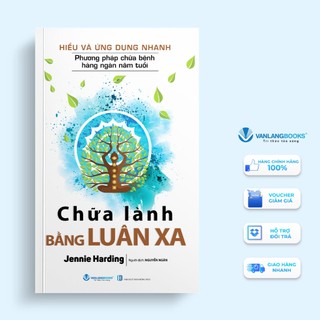Sách hiểu và ứng dụng nhanh - chữa lành bằng luân xa - văn lang