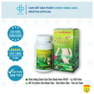  Viên Uống Giảm Cân Slim body New Học Viện Quân Y - Hỗ Trợ Giảm Cân An Toàn  Lọ 100 Viên  
