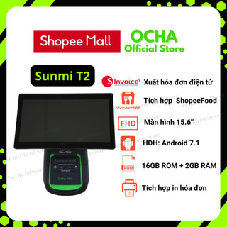 [Ocha - Chính hãng] Máy bán hàng Ocha Sunmi T2 Mới + 6 tháng phần mềm