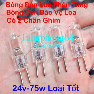 Bóng Đèn Loa Phân Tầng 24v-75w Bóng Đèn Bảo Vệ Loa Có 2 Chân Ghim Loại Tốt. Giá Bán 4 Bóng Là 110k