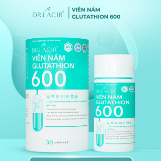 Viên uống trắng da mờ nám glutathion 600 dr CHÍNH HÃNG Ngăn ngừa quá trình lão hoá tầng sâu cho da
