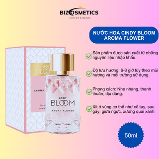 Nước hoa Cindy Bloom Aroma Flower 30ml/50ml chính hãng