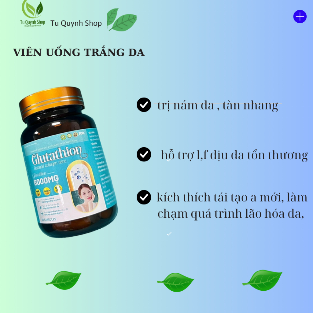 Viên uống trắng da toàn thân Glutathione 6000mg giúp chống oxy hóa, ức chế quá trình sản sinh melani