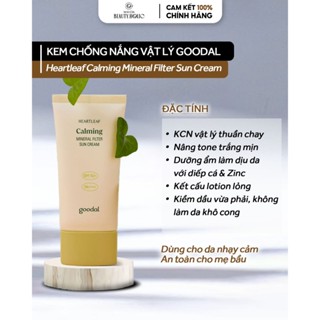 Kem chống nắng vật lý nâng tone GOODAL HEARTLEAF CALMING MINERAL FILTER SUN CREAM