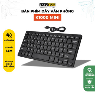 Bàn Phím Mini K1000 BATOTECH - Chính Hãng Siêu Mỏng, Nhỏ gọn, Phím Êm, Kết Nối Dễ Dàng, Gõ Không Tiếng