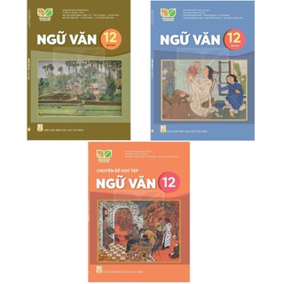 Sách giáo khoa Ngữ văn 12/ 1+2 & Chuyên đề ngữ văn 12 - Bộ Kết nối