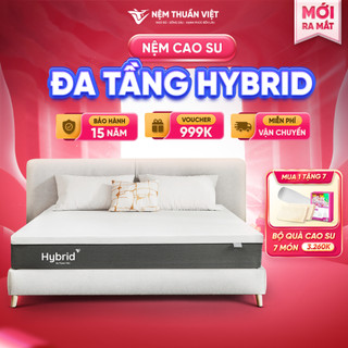 Nệm foam latex thuần việt hybrid 20cm - kết cấu đa tầng, bảo vệ cột sống khỏe, công nghệ trà xanh kháng khuẩn
