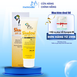 CHÍNH HÃNG KEM CHỐNG NẮNG FIXDERMA SHADOW SPF 50+ CREAM, Gel SPF 30+ (75gram)