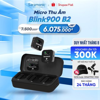 Micro thu âm không dây saramonic blink900 b2 cho điện thoại & máy ảnh – livestream/ video/ podcast