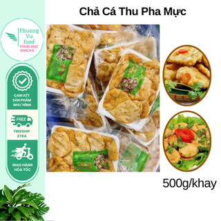 Chả cá thu pha mực Hạ Long túi 500g, giao hỏa tốc Hà Nội