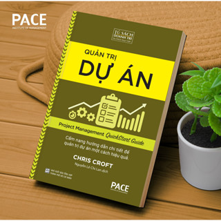 Sách - Quản Trị Dự Án (Project Management QuickStart Guide) - Chris Croft - PACE Books
