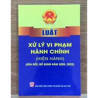 Sách luật - Luật Xử lý vi phạm hành chính