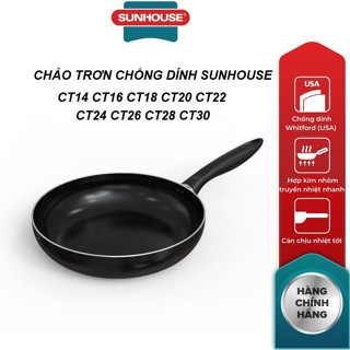 Chảo trơn chống dính SUNHOUSE CT14-CT30 (Không dùng trên bếp từ)