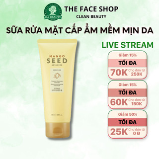 Sữa rửa mặt cấp ẩm sạch sâu se khít lỗ chân lông The Face Shop Mango Seed Creamy Foaming Cleanser 150ml dưỡng ẩm sâu