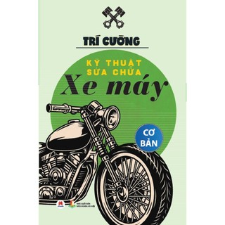 Sách - kỹ thuật sửa chữa xe máy cơ bản - tái bản