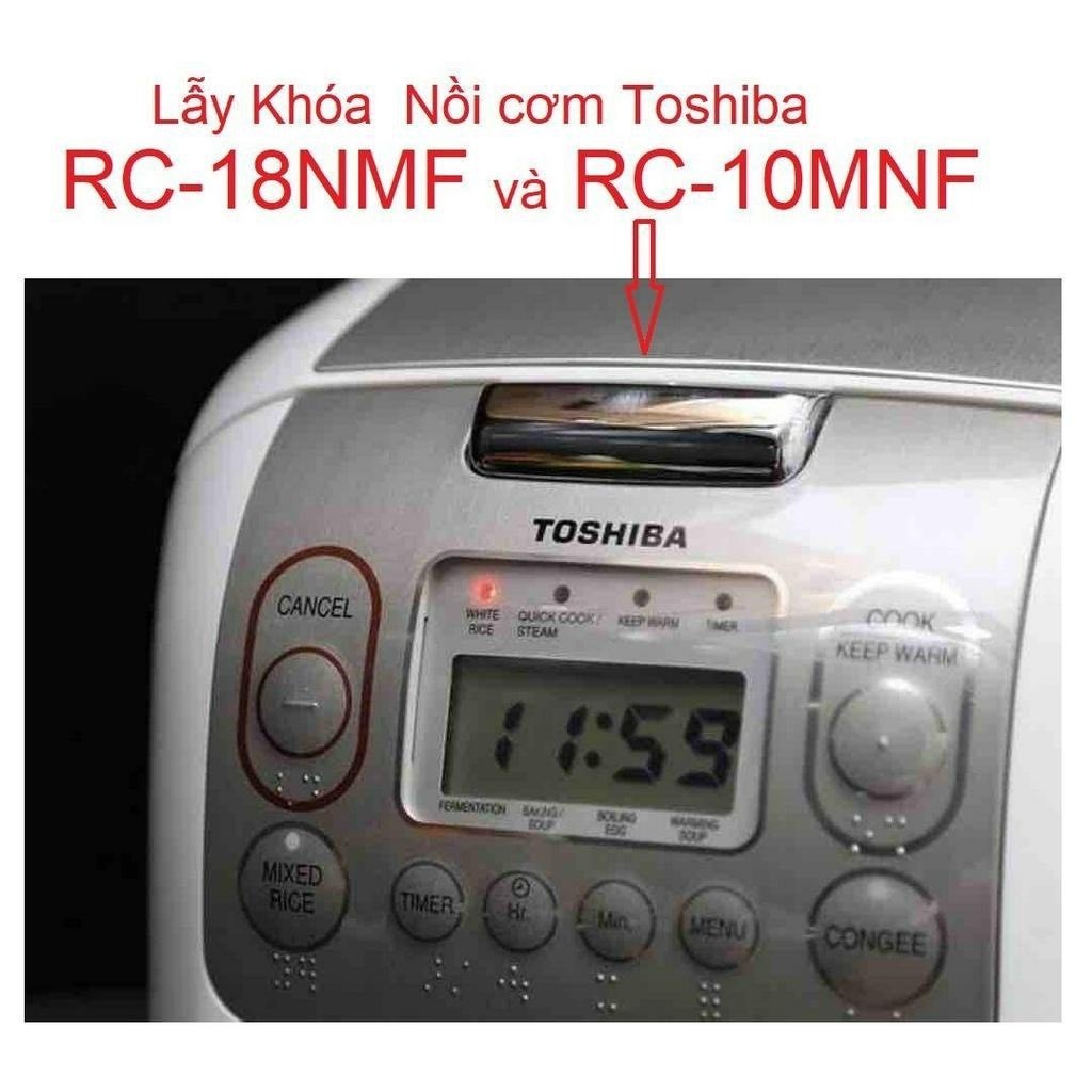 Lẫy khóa nồi cơm điện Toshiba RC-18NMF và RC-10NMF - Hàng Chính hãng