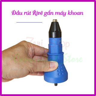 Đầu rút rivê gắn máy khoan