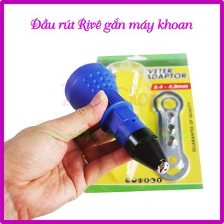 Đầu rút rivê gắn máy khoan