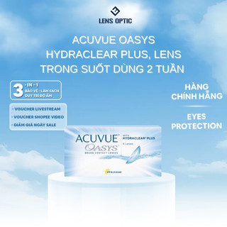 Kính áp tròng Acuvue Oasys 2 Week Hydraclear Plus, lens trong suốt dùng 2 tuần - Lens Optic