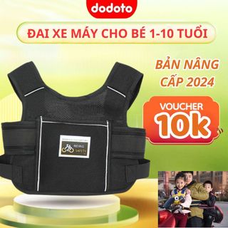 Đai xe máy an toàn cho bé dodoto địu chở bé đi xe máy ngồi trước ngồi sau bản nâng cấp 2024 dây chắc chắn