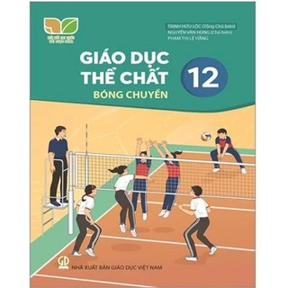 Sách Giáo Khoa - Giáo Dục Thể Chất 12 - Bóng chuyền  - Kết Nối