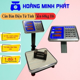 Cân ĐIỆN TỬ 60kg 30kg TÍNH TIỀN - CÂN BÀN H6