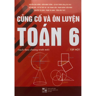 Sách - Củng cố và Ôn luyện Toán 6 Tập 1 ( Bộ sách theo chương trình mới )