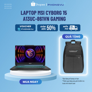 Laptop msi cyborg 15 a13uc-861vn - bảo hành 24 tháng