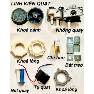 Linh kiện quạt bàn, quạt treo tường , quạt đứng các loại