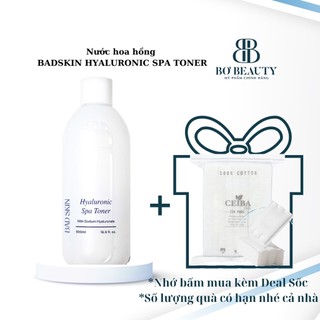 Nước hoa hồng #BADSKIN #HYALURONIC SPA TONER Giúp Bổ Sung Nước Và Cấp Ẩm Cho Da 500ml và Mẫu Thử