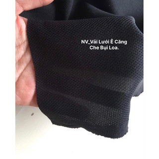 Vải lưới loa,vải ê căng Loa,che chắn bụi loa (1 lớp)(1m x 1.15m)(Màu đen,nâu,xanh)