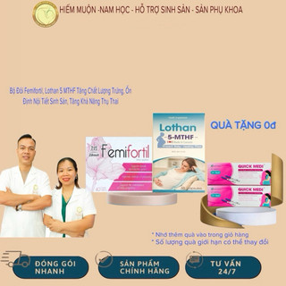 Bộ Đôi Viên Uống  Femifortil Cải Thiện Chất Lượng Trướng,Tăng Khả Năng Thụ Thai(60v) và Lothan 5-MTHF (60v)