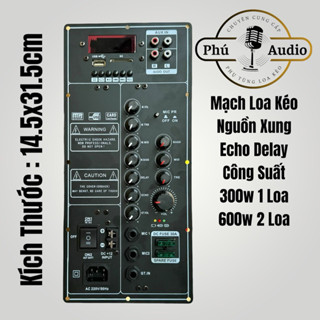  Mạch Loa Kéo 14.5x31.5cm Công Suất 300w 1 Loa 600w 2 Loa 