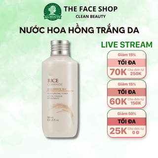 Nước hoa hồng trắng da dưỡng ẩm se khít lỗ chân lông cấp ẩm The Face Shop Rice Ceramide Moisturizing Toner 150ml