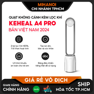 (Bản Mới) Quạt Không Cánh KEHEAL A4 Pro Việt Nam 2024/ A4 Pro Nội Địa/ A4 - Kèm Lọc Khí, Khử Mùi, Lõi HEPA, Có Remote