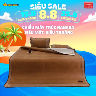 Chiếu mây trúc Nanara siêu mát, siêu thoáng