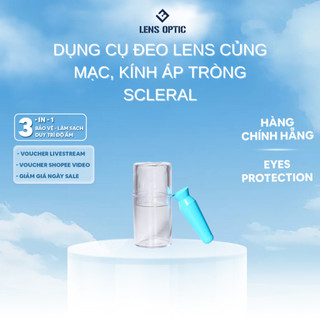 Dụng cụ đeo lens củng mạc, kính áp tròng Scleral