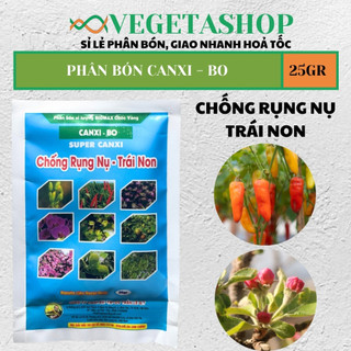 [ Rẻ ] Phân Bón  CANXI BO Gói 25gr - VEGETASHOP -  Chống Rụng Nụ Trái Non - Hạn Chế Nứt Trái - Phân Bón Cuốc Vàng