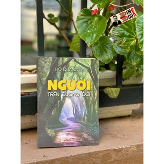 Sách - người trên đường đời - hồ quang lợi - nxb hà nội