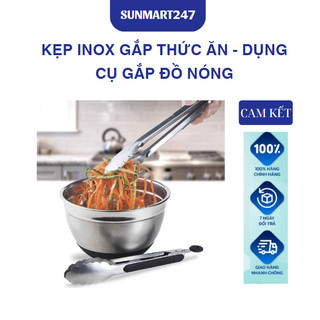 Kẹp inox gắp thức ăn, đồ nướng, chiên rán - dụng cụ gắp đồ nóng sunmart24h