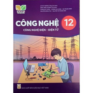 Sách Giáo Khoa - Công nghệ 12 (Công nghệ điện - Điện tử) - Kết Nối