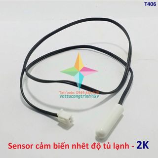 Sensor cảm biến nhiệt độ 2K-4K-8K-10K cho tủ lạnh