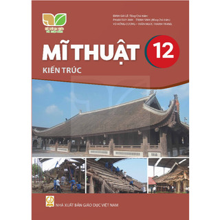 Sách Giáo Khoa - Mĩ thuật 12 - Kiến trúc - Kết Nối