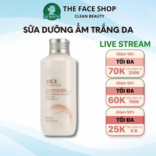 Sữa dưỡng ẩm trắng da chiết xuất từ gạo vitamin B vitamin E The Face Shop Rice Ceramide Moisturizing Emulsion 150ml