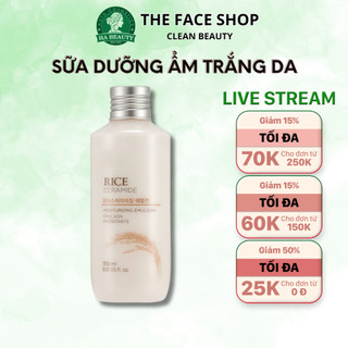Sữa dưỡng ẩm trắng da chiết xuất từ gạo vitamin B vitamin E The Face Shop Rice Ceramide Moisturizing Emulsion 150ml