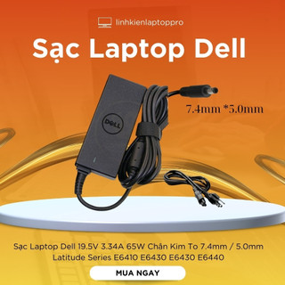 Sạc laptop dell 19.5v 3.34a 65w chân kim to 7.4mm / 5.0mm latitude series e6410 e6430 e6430 e6440